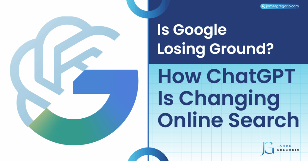 Is Google Losing Ground? How ChatGPT Is Changing Online Search