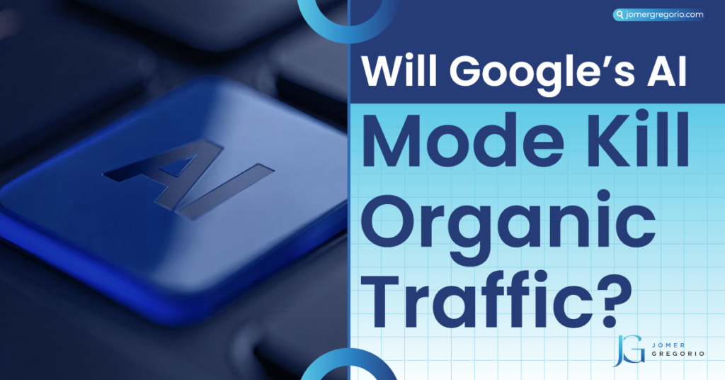 Will Google’s AI Mode Kill Organic Traffic? featured image