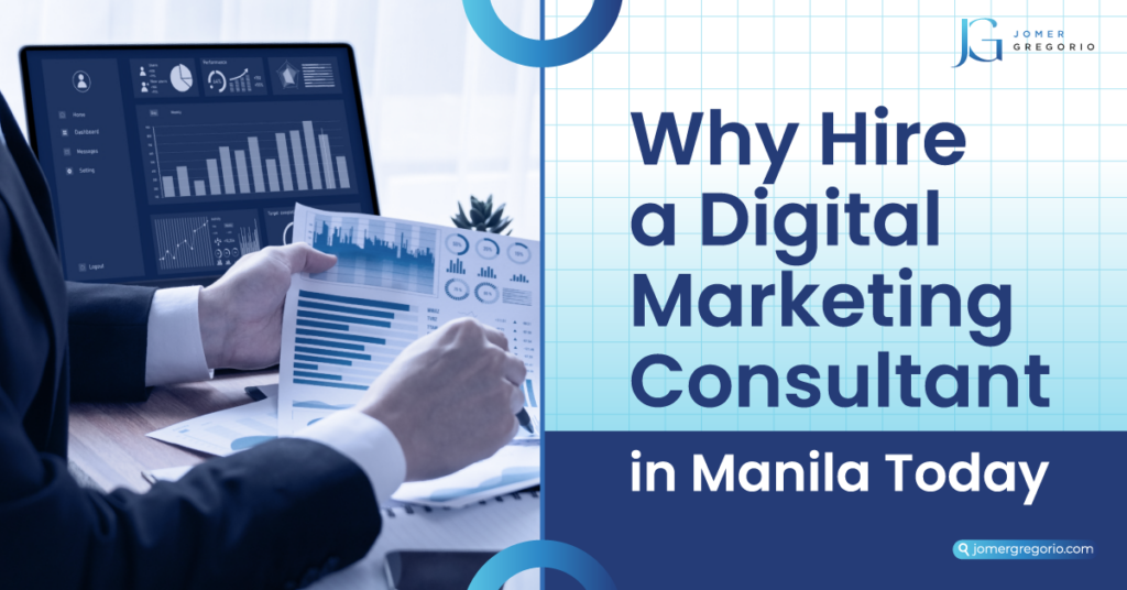 Why Hire a Digital Marketing Consultant in Manila Today featured image