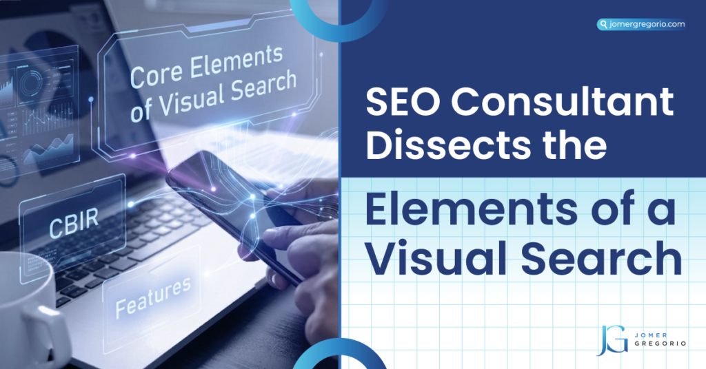 SEO Consultant Dissects the Elements of a Visual Search featured image